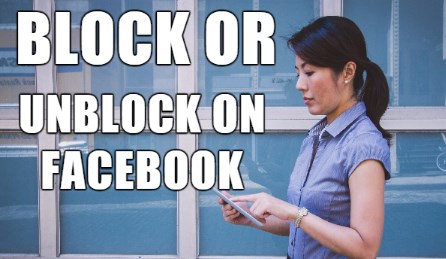 Can You Block and Unblock Someone on Facebook?