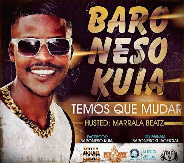 Baroneso Kuia - Temos que Mudar "Rap" (Download Free)