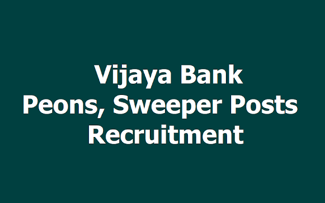 Vijaya Bank Peons, Sweeper Posts Recruitment 2019, Apply Online Vijaya Bank Peons, Sweeper Posts Recruitment