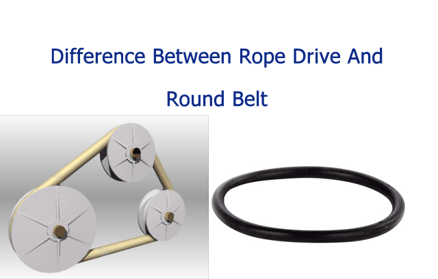 Difference Between Rope Drive And Round Belt
