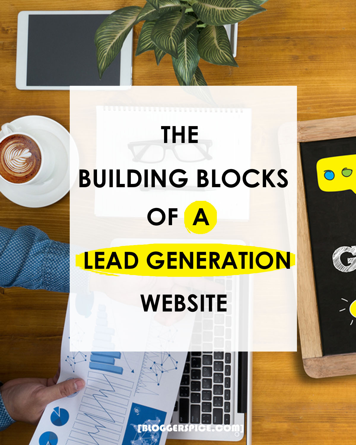 step by step guide to a A Lead Generation Website The Building Blocks Of A Lead Generation Website