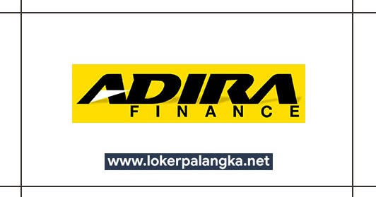 Lowongan Kerja Adira Finance Palangka Raya Maret 2019 Lowongan Kerja Kalimantan Tengah