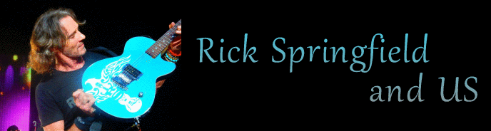 Rick Springfield and Us: News You Can Use