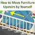 How to Move Furniture Upstairs by Yourself