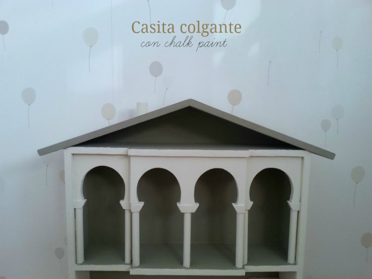 Casita colgante con chalk paint