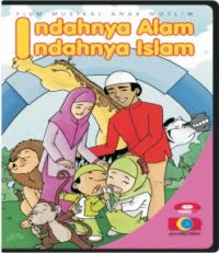 VCD ANAK MUSLIM Musikal Indahnya Alam Indahnya Islam