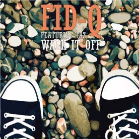Fid Q Ft. Taz - Walk It Off Fid Q Ft. Taz - Walk It Off
