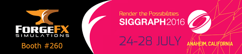 ForgeFX Simulations SIGGRAPH 2016 Booth 260 ForgeFX Simulations SIGGRAPH 2016 Booth 260
