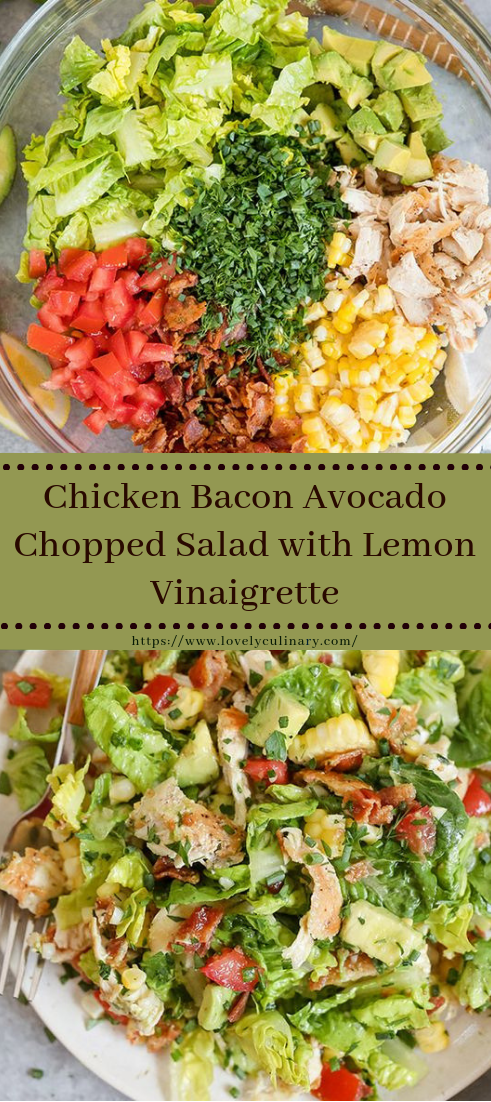 Chicken Bacon Avocado Chopped Salad with Lemon Vinaigrette #healthy #recipe