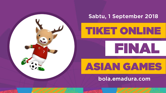 Tiket online final sepakbola Asian Games 2018 Gambar Tiket online final sepakbola Asian Games 2018
