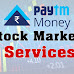 Paytm Money Stock Market Services ki Jankari