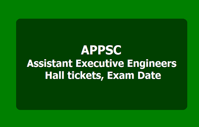 APPSC AEE Assistant Executive Engineers Hall tickets 2019, Exam Date: 17-02-2019 APPSC AEE Hall tickets