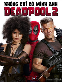 Quái Nhân Deadpool 2 - Deadpool 2 (2018) Quái Nhân Deadpool 2