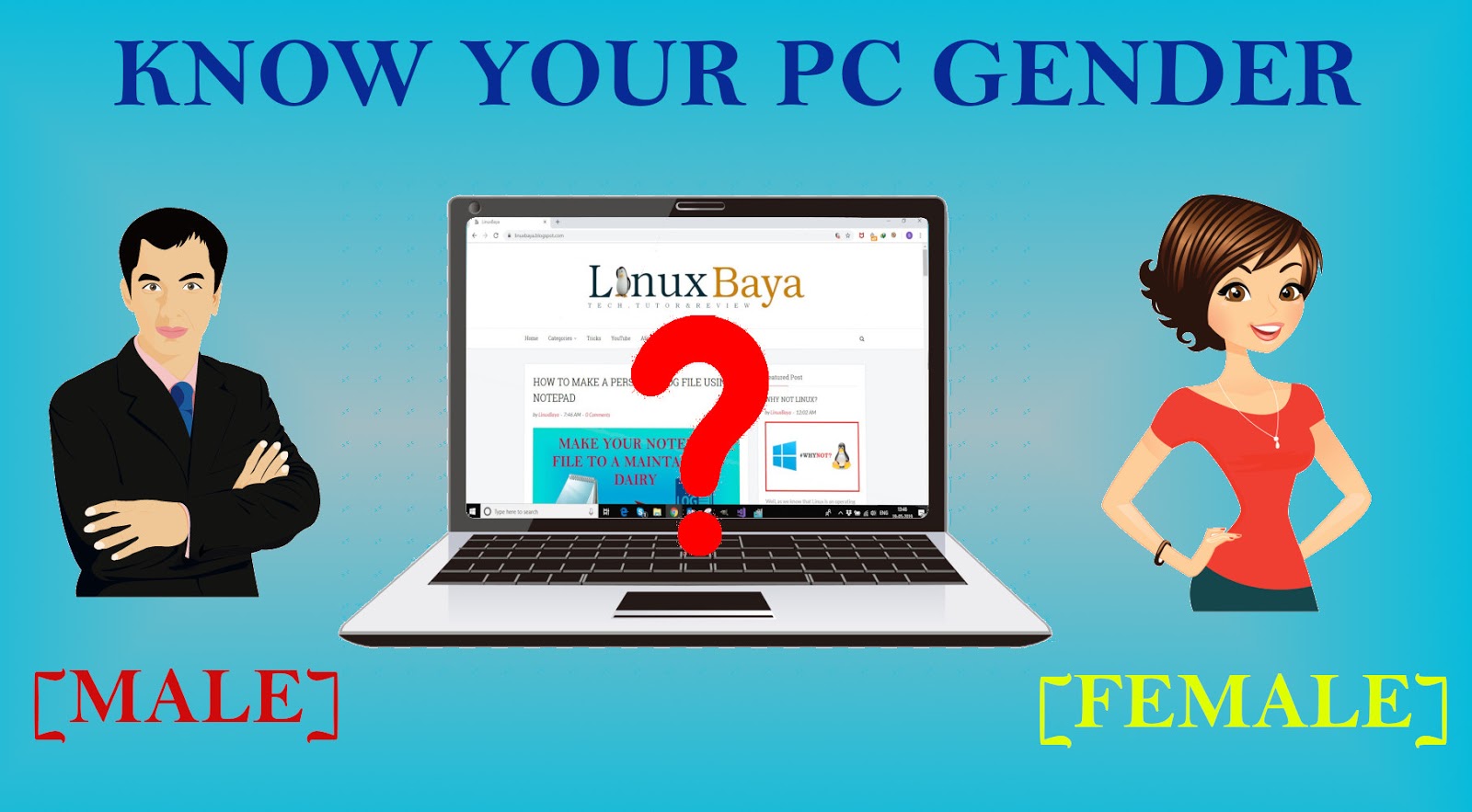 DO KNOW YOUR LAPTOP/PC GENDER [MALE OR FEMALE] ! LinuxBaya