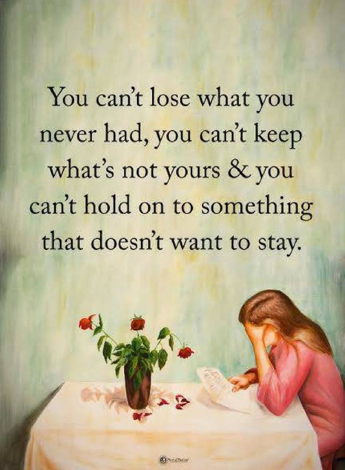 Quotes you can't lose what you never had, you can't keep what's not yours Quotes