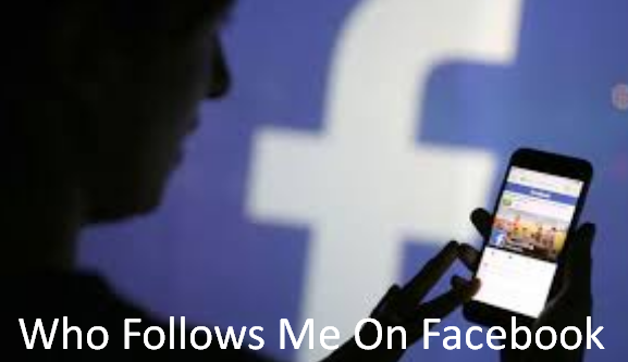 How to Check if someone is Following You On Facebook | Update