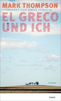 El Greco und ich Mark Thompson Neuerscheinungen August 2018 Leselust Bücherblog Novitäten Verlagsvorschau Roadtrip Coming of Age Buchtipp Bestseller