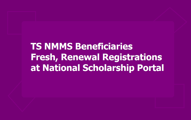 TS NMMS Beneficiaries Fresh, Renewal Registrations at NSP for Pre Matric, Post Matric Scholarships 2019 TS NMMS Beneficiaries Fresh, Renewal Registrations at NSP for Pre Matric, Post Matric Scholarships 2019
