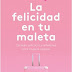 «La felicidad en tu maleta» de Marta Perego