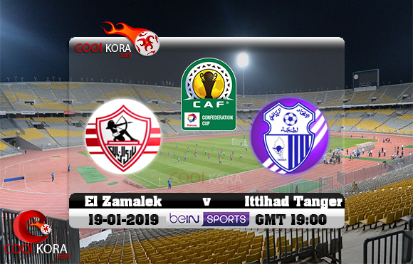 مشاهدة مباراة إتحاد طنجة والزمالك اليوم 19-1-2019 كأس الكونفيدرالية الأفريقية مشاهدة مباراة إتحاد طنجة والزمالك اليوم 19-1-2019 كأس الكونفيدرالية الأفريقية