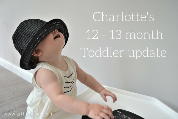 Charlotte in a trilby hat - 12 to 13 month toddler update and routine