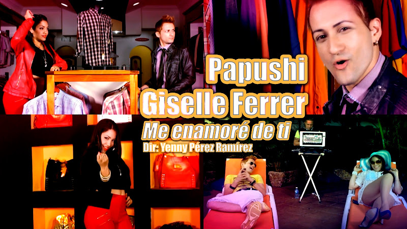 Papushi - Giselle Ferrer - ¨Me enamoré de ti¨ - Videoclip - Dirección: Yenny Pérez Ramírez. Portal del Vídeo Clip Cubano