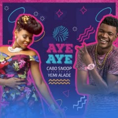(Afro Pop)  Aye Aye (feat. Yemi Alade) (2018) 