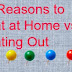 5 Reasons to Eat at Home vs Eating Out
