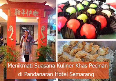 Menikmati Suasana Kuliner Khas Pecinan di Pandanaran Hotel Semarang