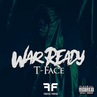 T Face - "War Ready" Video | @FinesseForeva / www.hiphopondeck.com