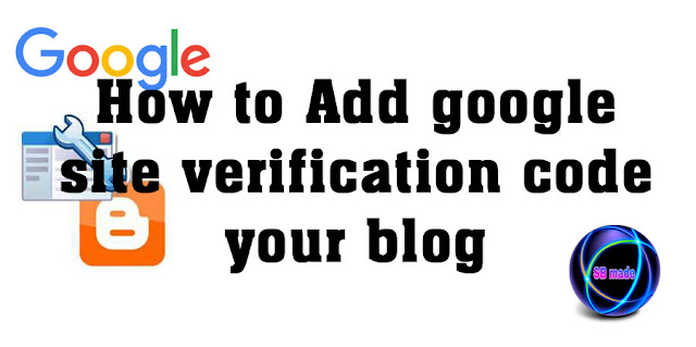 Add google site verification code your blog Add google site verification code your blog
