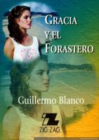 GRACIA Y EL FORASTERO---GUILLERMO BLANCO