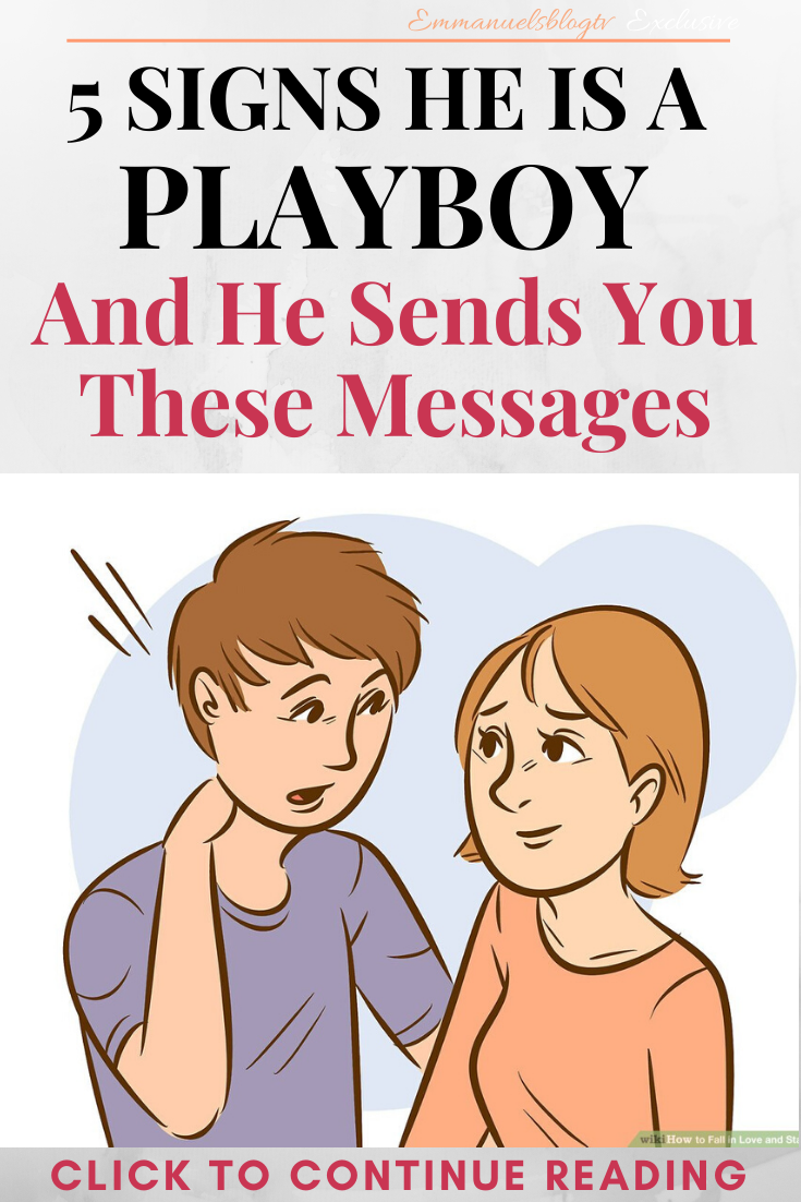 5 SIGNS HE IS A PLAYBOY And He Sends You These Messages