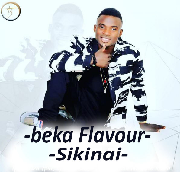 Mp3 Audio | Beka Flavour – Sikinai | Download