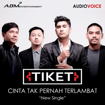 Lirik Lagu Tiket Band – Cinta Tak Pernah Terlambat | Lirik Lagu 2017