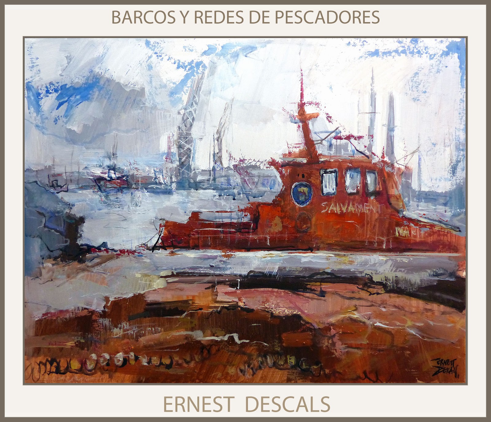 Ernest Descals Artista Pintor Palamos Pintura Paisatges Port Girona Catalunya Marina Pintor