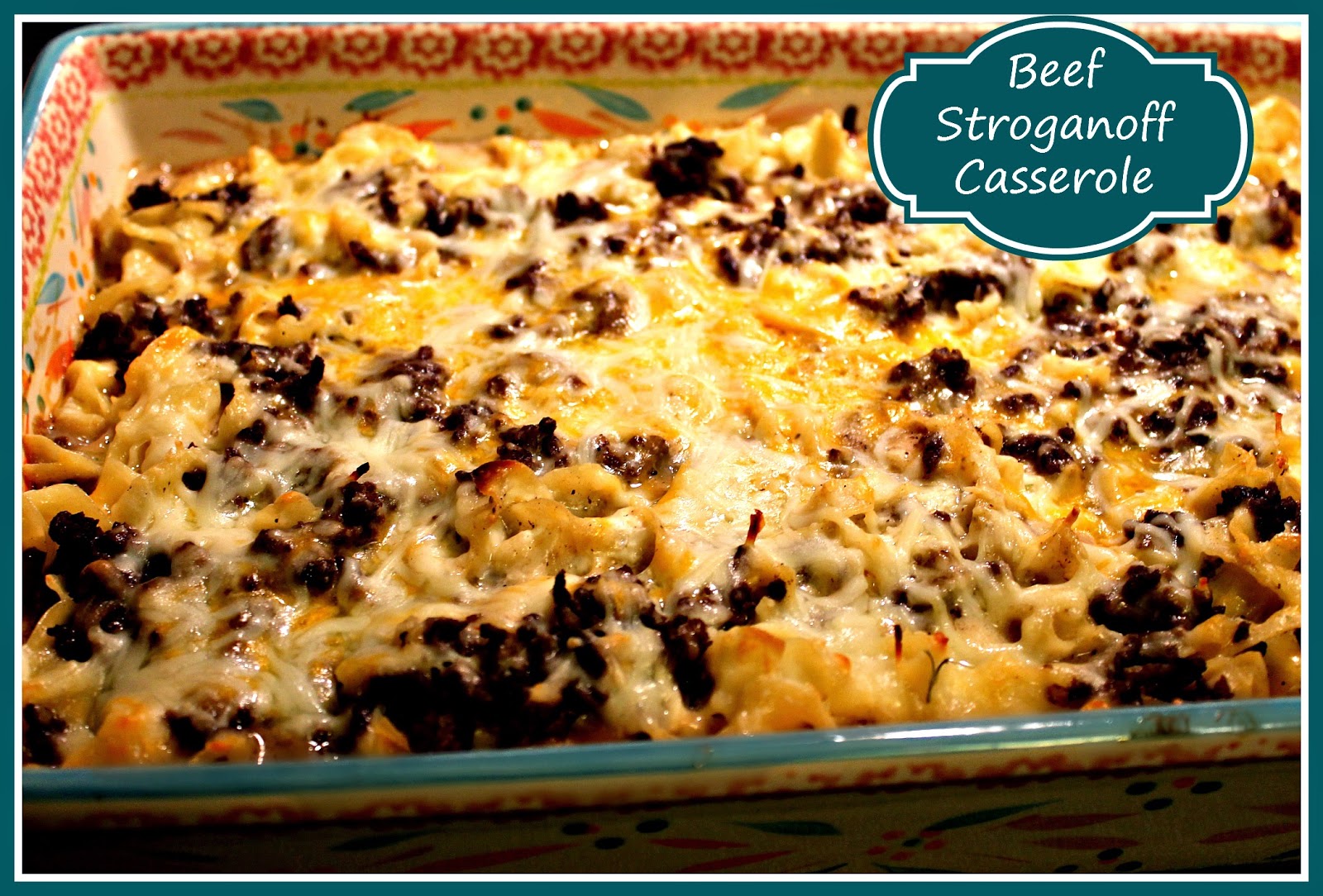 Sweet Tea and Cornbread: Beef Stroganoff Casserole!