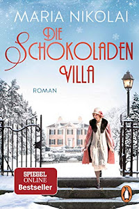 Die Schokoladenvilla: Roman – Der Bestseller (Die Schokoladen-Saga, Band 1)