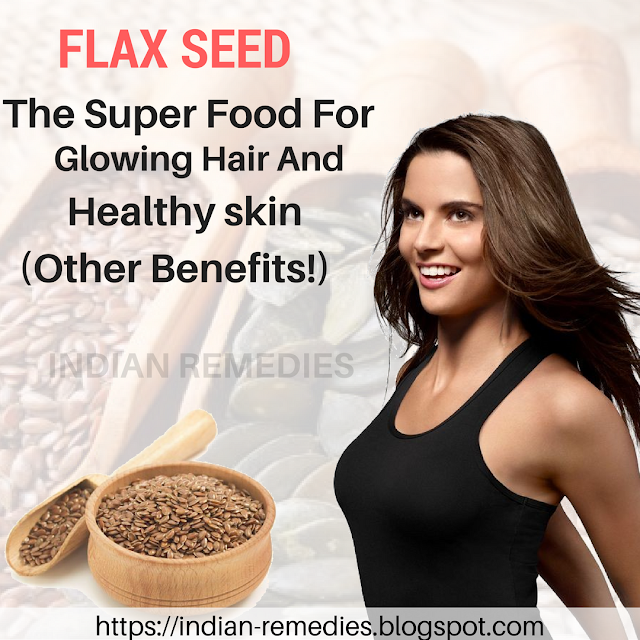 Flax Seed The Superfood For Glowing Hair And Healthy Skin (And Other