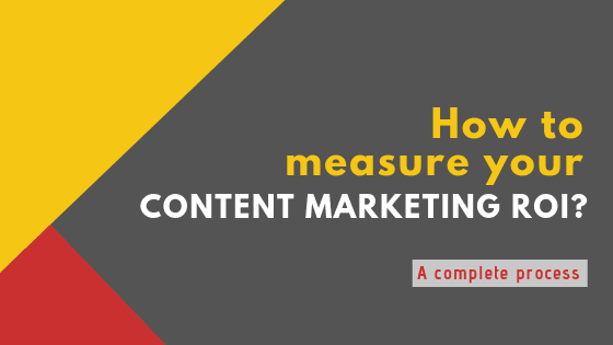 How to measure content marketing success How to measure content marketing ROI, performance, effectiveness and overall success