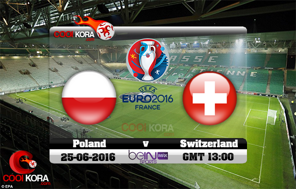 مشاهدة مباراة بولندا وسويسرا اليوم 25-6-2016 بي أن ماكس يورو 2016 مشاهدة مباراة بولندا وسويسرا اليوم 25-6-2016 بي أن ماكس يورو 2016