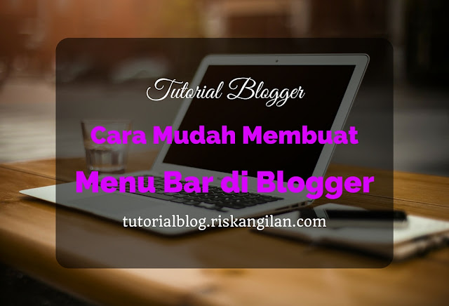 Cara Membuat Menu Bar di Blog