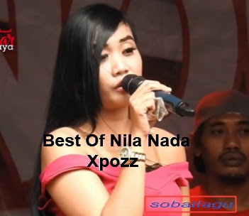 Koleksi Lagu Nila Nada Xpozz Full Album Mp3 Terlengkap Rar Koleksi Lagu Nila Nada Xpozz Full Album Mp3 Terlengkap Rar