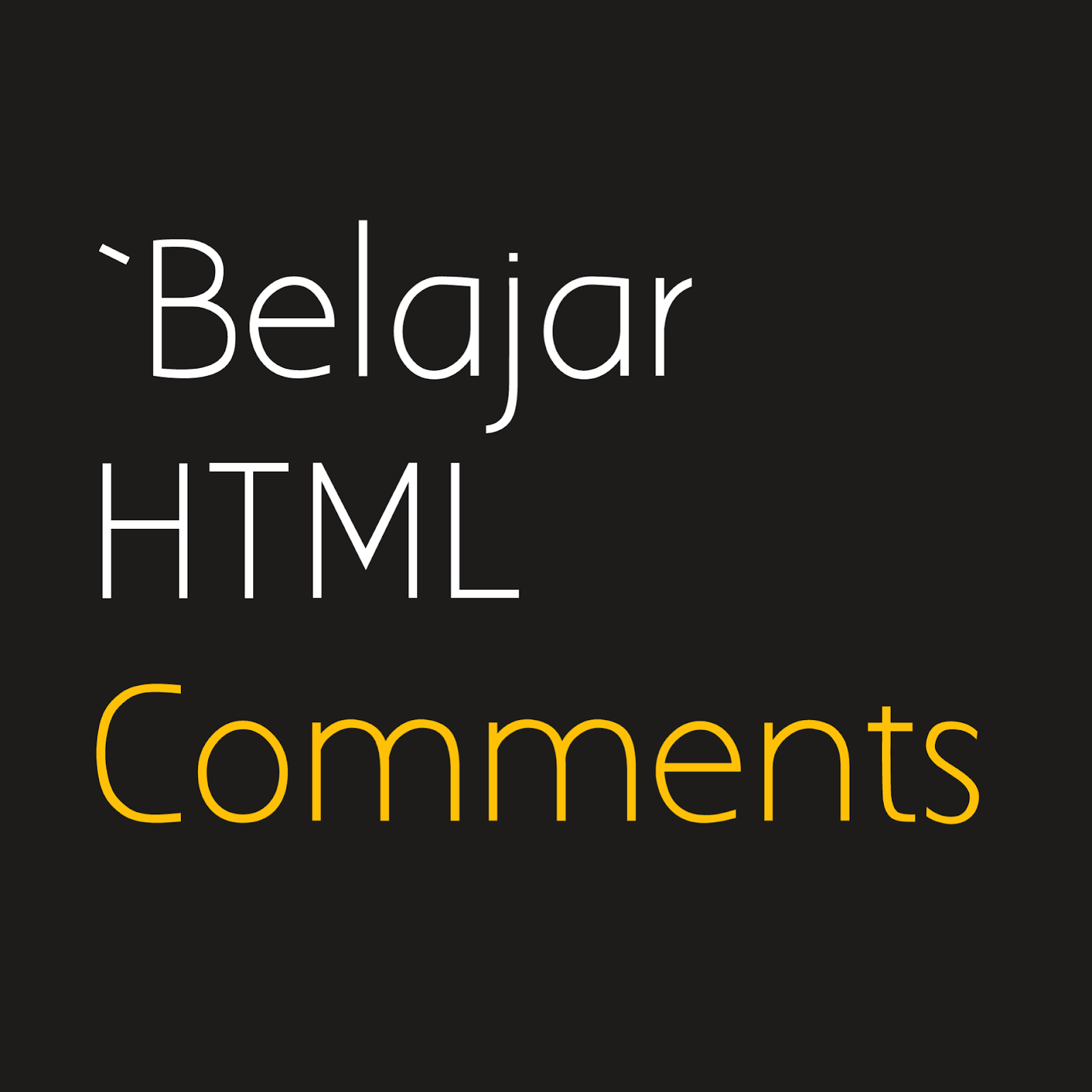 Belajar HTML Comments