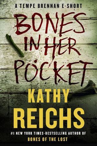 Short & Sweet Review: Bones in Her Pocket by Kathy Reichs (audio)