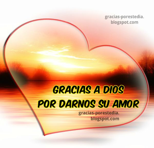 Gracias a Dios por darnos su amor. Mensaje Cristiano Gracias a Dios