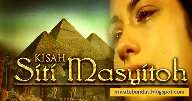 Private Bunda Kisah Siti Masyitoh