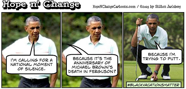 obama, obama jokes, political, humor, cartoon, conservative, hope n' change, hope and change, stilton jarlsberg, ferguson, riot, looters, michael brown, vacation, black lives matter