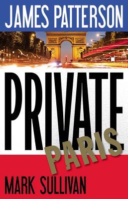 Short & Sweet Review: Private Paris by James Patterson