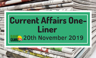 Current Affairs One-Liner: 20th November 2019